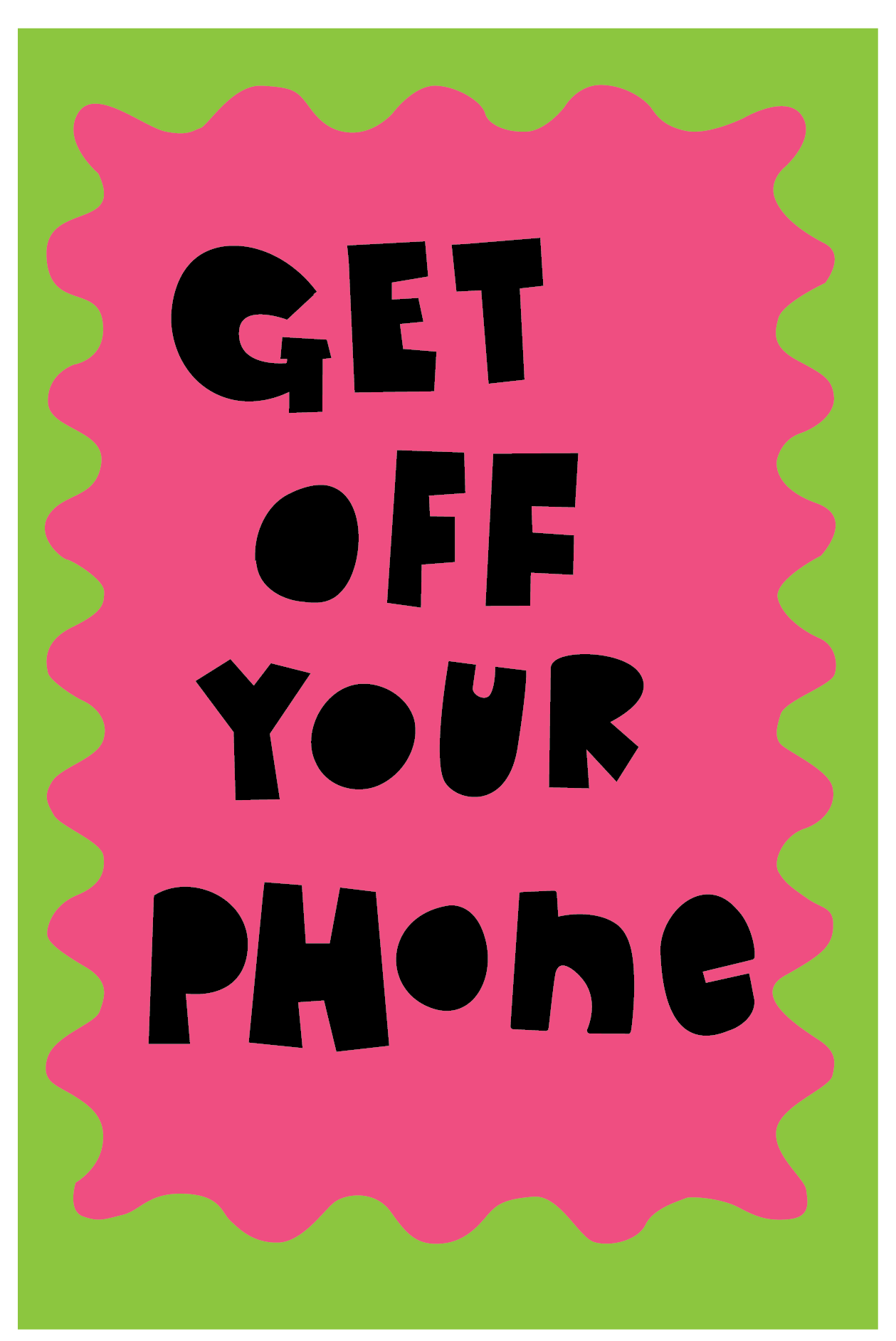 Get off your phone A6 Postcard Print